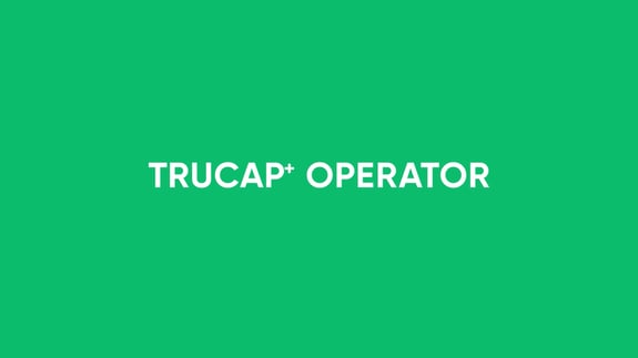 TruCap+ Operator
