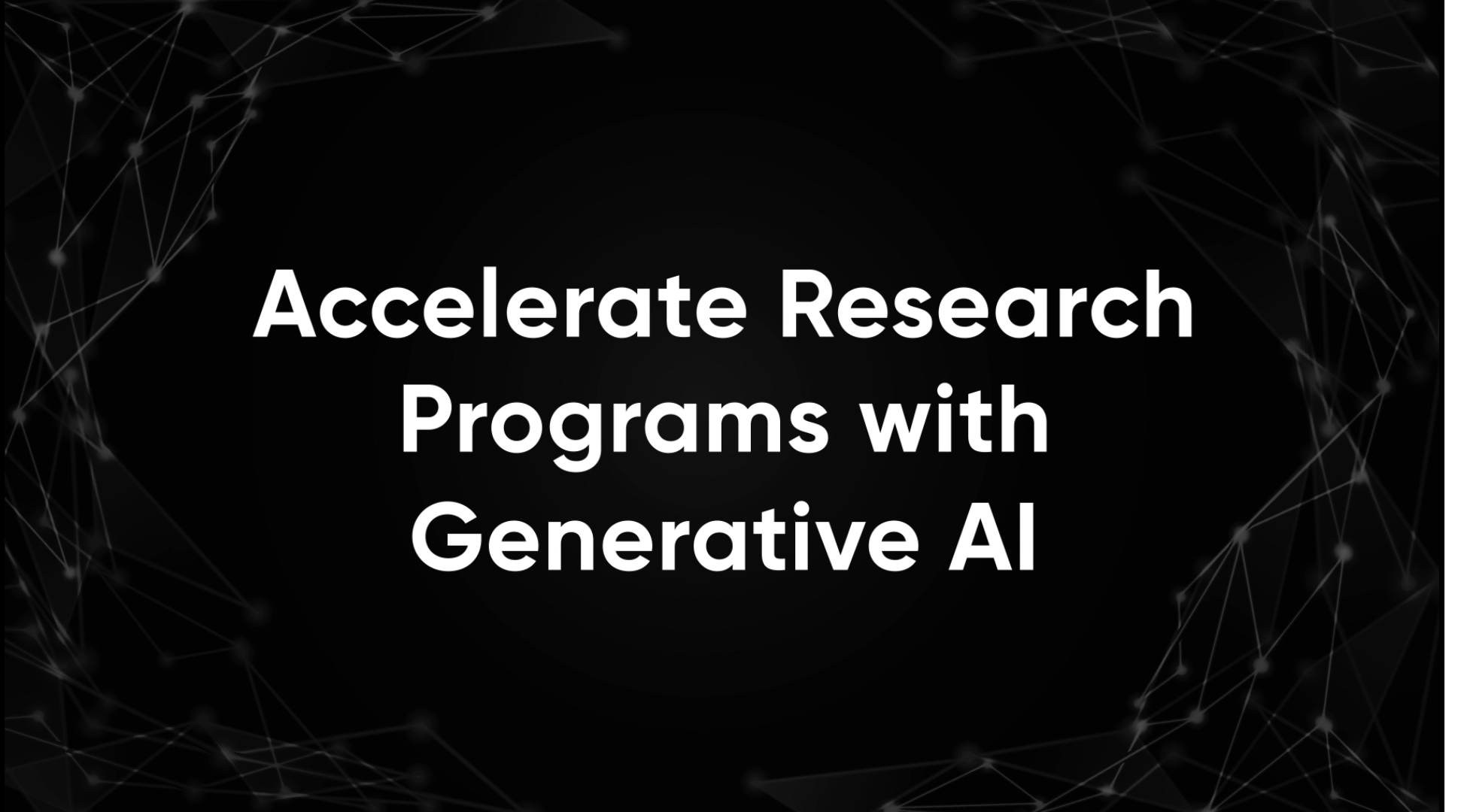 Accelerate Research Programs
