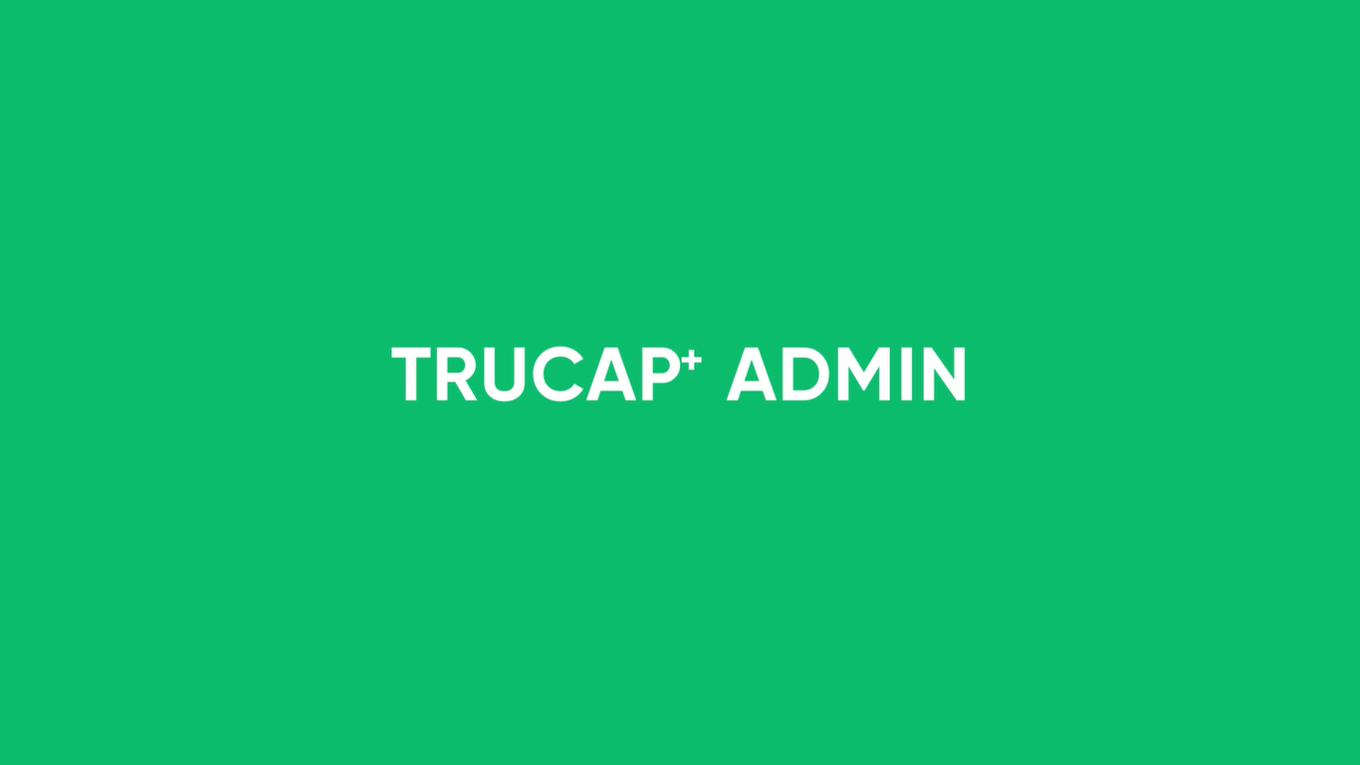 TruCap+ Admin Demo Video