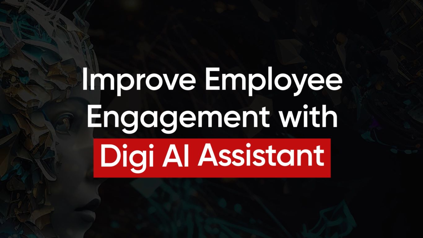 Improve Employee Engagement with Digi AI Assistant