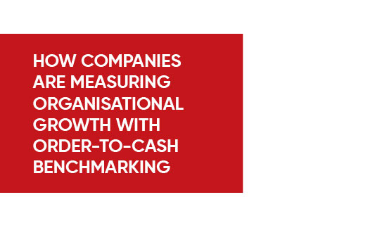 Infographics - How Companies are Measuring Organisational Growth with Order-to-Cash Benchmark Infographic