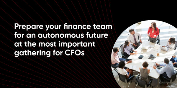 Prepare-your-Finance-Team-for-an-autonomous-future-at-the-most-important-gathering-for-CFOs